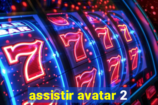 assistir avatar 2